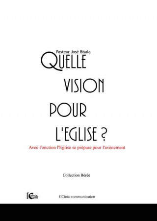 Quelle vision pour l'Eglise- Avec l'onction l'Eglise se prépare pour l'Avenement-