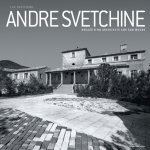 André Svetchine, regard d'un architecte sur son oeuvre