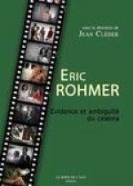 Eric Rohmer.Evidence et Ambiguite du Cinéma-