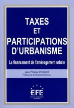 Taxes et participations d'urbanisme le financement de l'aménagement urbain