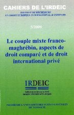 le couple mixte franco-maghrebin, aspects de droit compare et de droit internati