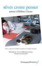Hélène Cixous - croire rever