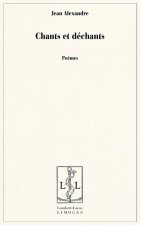 Chants et déchants - poèmes