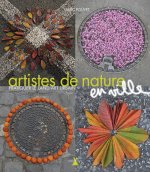 Artistes de nature en ville. Pratiquer le Land Art Urbain