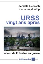 URSS vingt ans après. Retour de l'Ukraine en guerre