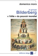 Le Groupe Bilderberg. « L’élite » du pouvoir mondial