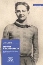 Réponse à Michel Onfray. Et autres textes sur la Résistance