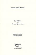 LE VELOCE ou Tanger, Alger et Tunis