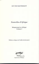 Nouvelles d'Afrique, Maupassant en Afrique, volume 1