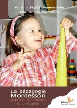 La pédagogie Montessori - aspects théoriques et pratiques