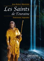 Les Saints en Touraine - Guérisons, légendes