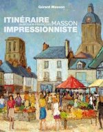 Itinéraire impressionniste de Roger-François Masson