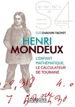 Henri Mondeux L'enfant mathémathique, le calculateur de Touraine