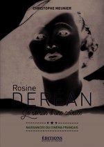 Rosine Deréan - Le roman d'une actrice