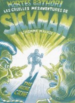 Les cruelles mésaventures de Sickman, l'homme malade