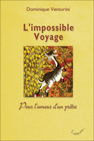 L'impossible Voyage - Pour l'amour d'un prêtre