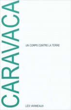 UN CORPS CONTRE LA TERRE