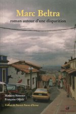 Marc Beltra, roman autour d'une disparition.