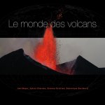 CHASSEURS DE VOLCANS. LES 101 PLUS BEAUX VOLCANS DU MONDE