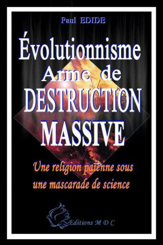 EVOLUTIONNISME ARME DE DESTRUCTION MASSIVE