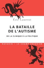 La bataille de l'autisme.