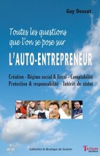 L'AUTO-ENTREPRENEUR TOUTES LES QUESTIONS QUE L'ON SE POSE