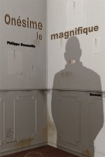 ONESIME LE MAGNIFIQUE