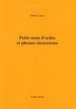 Petits mots d'ordre et phrases incorrectes