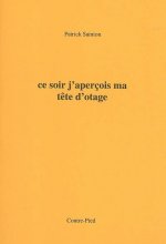 ce soir j'aperçois ma tête d'otage
