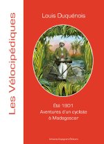 Été 1901 - aventures d'un cycliste à Madagascar