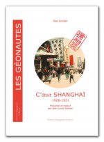 C'était Shangaï - journal inédit d'une expatriée, 1926-1931