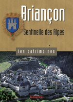 Briançon sentinelle des Alpes