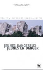 Jeunes dangereux, jeunes en danger