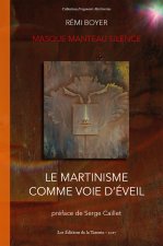 Le Martinisme comme voie d'éveil - Masque, Manteau, Silence