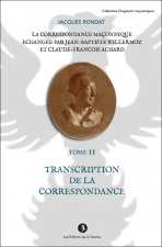 La correspondance maçonnique échangée par J.B. Willermoz et Cl.F. Achard  Tome II