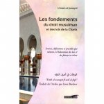 Les fondements du droit musulman et des lois de la charia - sources, définitions et procédés qui mènent à l'élaboration des lois et des fatwas en isla