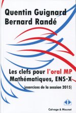 Les clefs pour l'oral MP Mathématiques, ENS-X