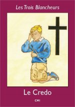 Les Trois Blancheurs - Le Credo - Volume 4 - CM1
