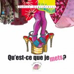 Qu'est-ce que je mets ?