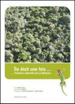 Île était une fois - l'histoire naturelle de la Réunion