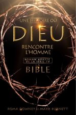 La Bible, une histoire ou Dieu rencontre l'homme