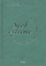 Snob extrême - Précis de fuite arctique et antarctique