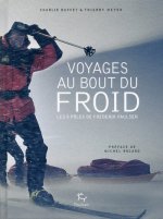 Voyages au bout du froid - Les 8 pôles de Frederik Paulsen