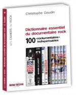 Dictionnaire essentiel du documentaire rock - 100 rockumentaires indispensables