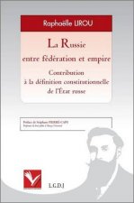 LA RUSSIE ENTRE FÉDÉRATION ET EMPIRE - CONTRIBUTION À LA DÉFINITION CONSTITUTION
