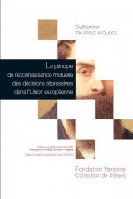 LE PRINCIPE DE RECONNAISSANCE MUTUELLE DES DÉCISIONS RÉPRESSIVES DANS L' UNION E
