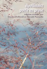 Apollinaire poète en prose - Actes du XXe colloque international de Stavelot