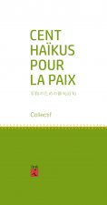 Cent haikus pour la paix