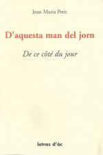 D'AQUESTA MAN DEL JORN DE CE CÔTÉ DU JOUR