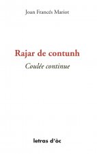 RAJAR DE CONTUNH COULÉE CONTINUE